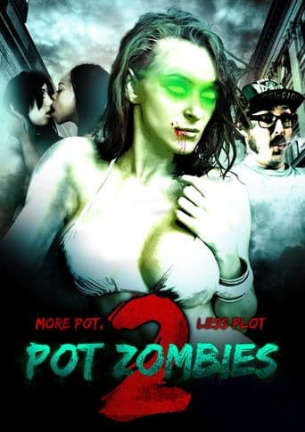 Pot Zombies 2: More Pot, Less Plot poster art