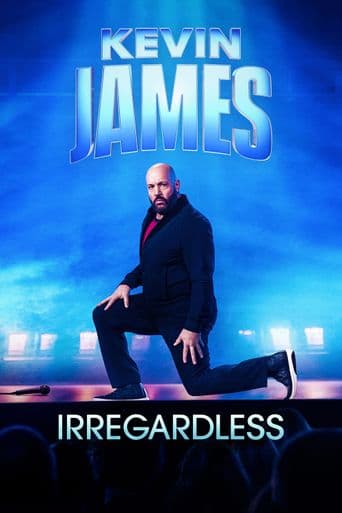 Kevin James: Irregardless poster art