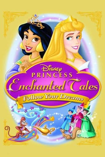 Disney Princess Enchanted Tales: Follow Your Dreams poster art