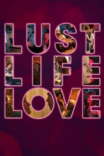 Lust Life Love poster art