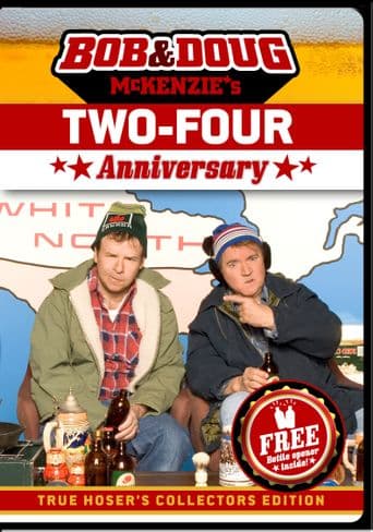 Bob & Doug McKenzie's Two-Four Anniversary poster art