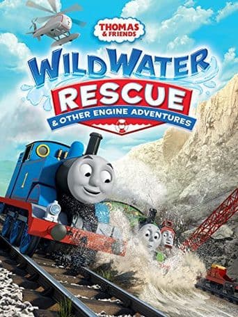 Thomas & Friends: Wild Water Rescue and Other Engine Adventures poster art