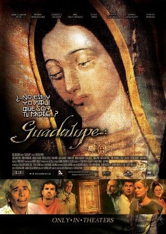 Guadalupe: El Milagro Y El Mensaje poster art