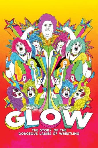 GLOW: The Story of the Gorgeous Ladies of Wrestling poster art