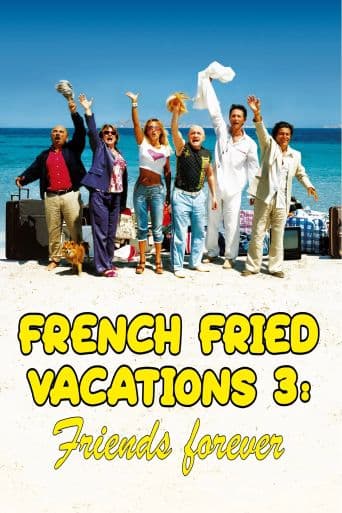 French Fried Vacation 3 : Friends Forever poster art
