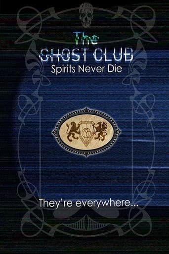 The Ghost Club: Spirits Never Die poster art