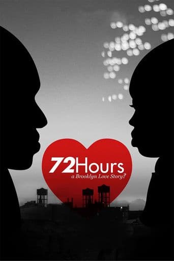 72 Hours: A Brooklyn Love Story? poster art