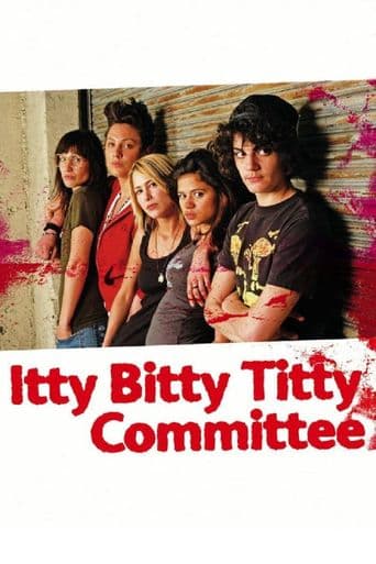 Itty Bitty Titty Committee poster art