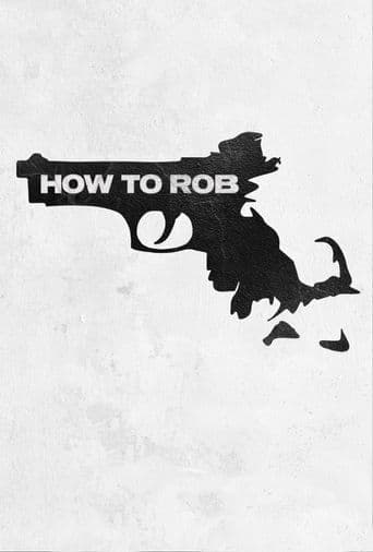 How to Rob poster art