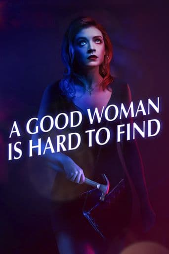 A Good Woman Is Hard to Find poster art