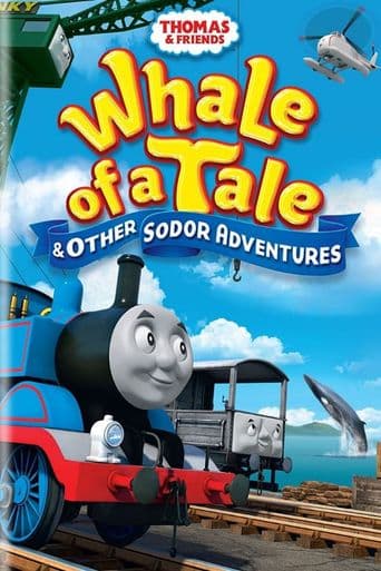 Thomas & Friends: Whale of a Tale and Other Sodor Adventures poster art