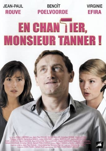 En chantier, monsieur Tanner ! poster art