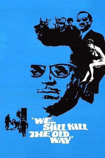 We Still Kill the Old Way poster art