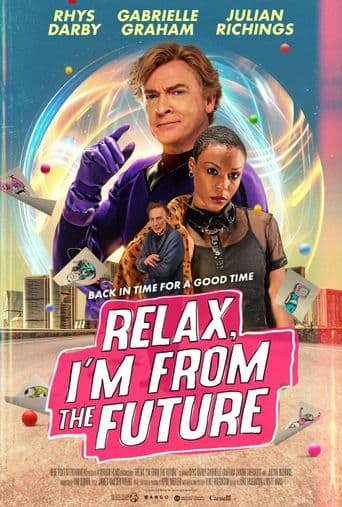 Relax, I'm From the Future poster art