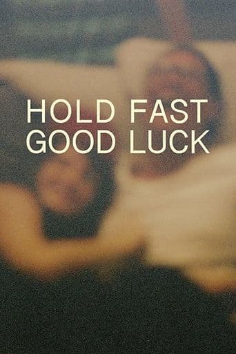 Hold Fast, Good Luck poster art