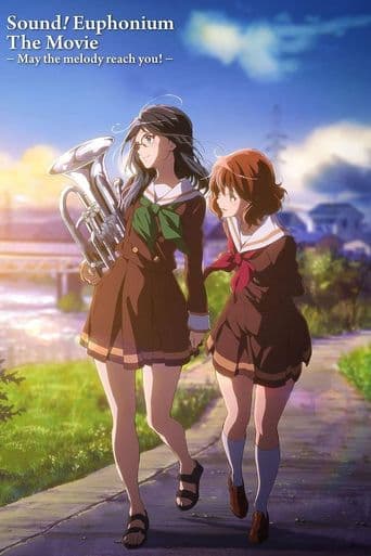 Sound! Euphonium the Movie: May the Melody Reach You! poster art