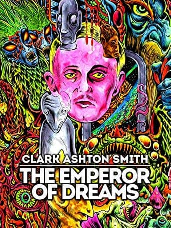 Clark Ashton Smith: The Emperor of Dreams poster art