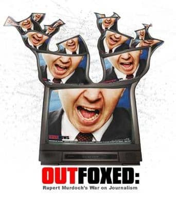 Outfoxed: Rupert Murdoch's War on Journalism poster art