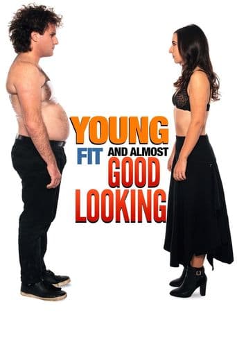 Young, Fit... And Almost Good Looking poster art