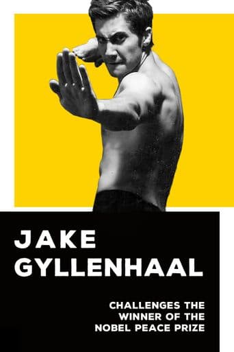 Jake Gyllenhaal Challenges the Winner of the Nobel Peace Prize poster art