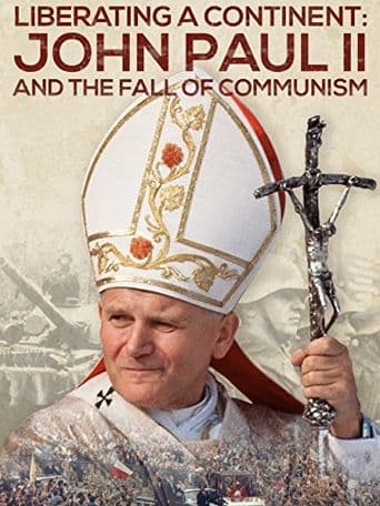 Liberating a Continent: John Paul II and the Fall of Communism poster art