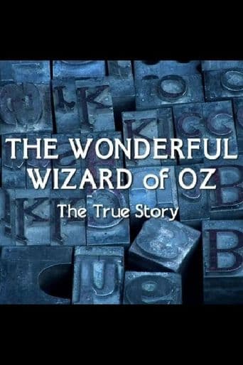 The Wonderful Wizard of Oz: The True Story poster art