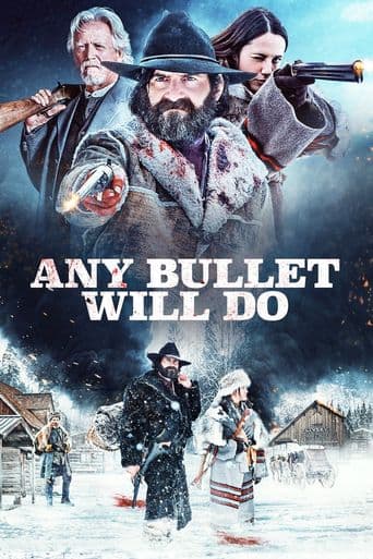 Any Bullet Will Do poster art