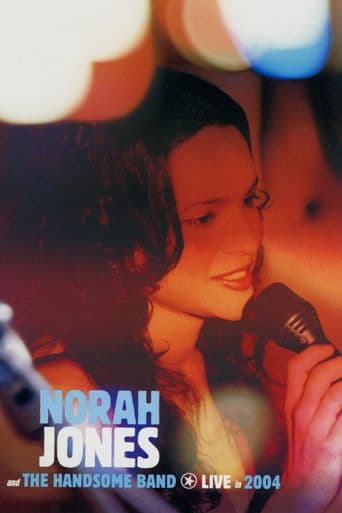 Norah Jones & the Handsome Band: Live in 2004 poster art