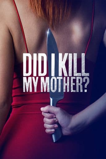 Did I Kill My Mother? poster art