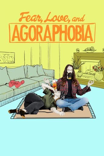 Fear, Love, and Agoraphobia poster art