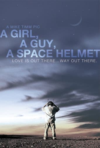 A Girl, A Guy, A Space Helmet poster art