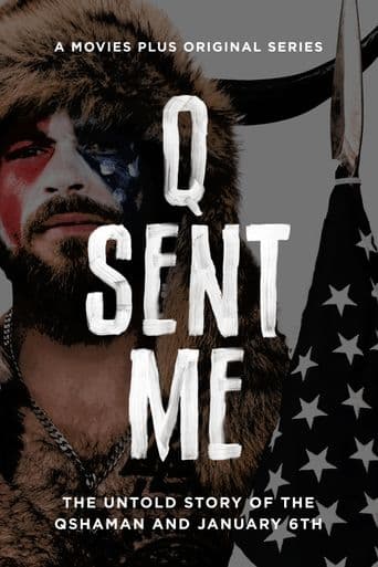 Q Sent Me: The QShaman and the Untold Story of January 6th poster art