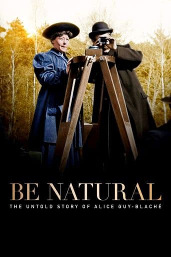 Be Natural: The Untold Story of Alice Guy-Blaché poster art