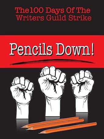 Pencils Down! The 100 Days of the Writers Guild Strike poster art