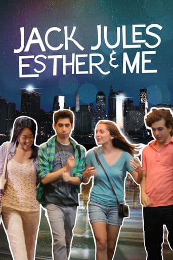 Jack, Jules, Esther & Me poster art