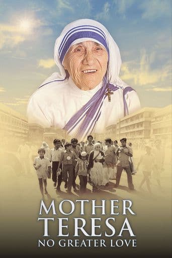 Mother Teresa: No Greater Love poster art