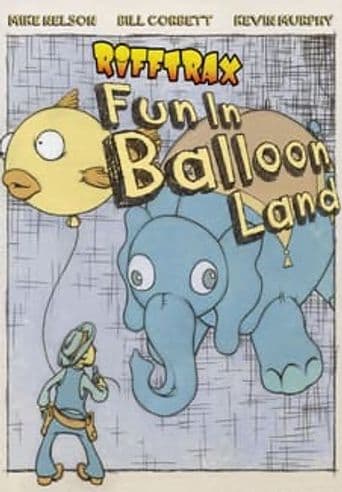 RiffTrax: Fun in Balloonland poster art