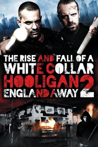 The Rise and Fall of a White Collar Hooligan 2 poster art