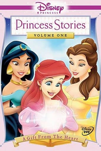 Disney Princess Stories Volume One: A Gift from the Heart poster art