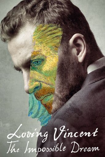 Loving Vincent: The Impossible Dream poster art