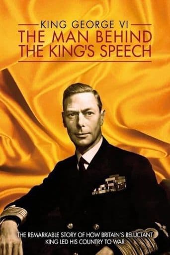 King George VI: The Man Behind the King's Speech poster art