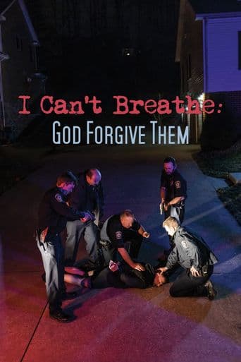 I Can't Breathe (God Forgive Them) poster art