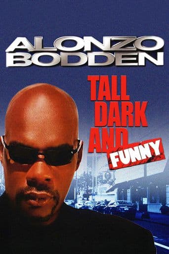 Alonzo Bodden: Tall, Dark, and Funny poster art