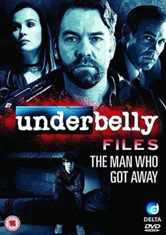 Underbelly Files: The Man Who Got Away poster art