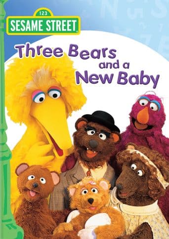 Sesame Street: Three Bears and a New Baby poster art