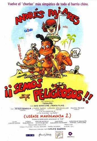 ¡¡Semos peligrosos!! (uséase Makinavaja 2) poster art