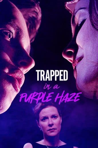 Trapped in a Purple Haze poster art