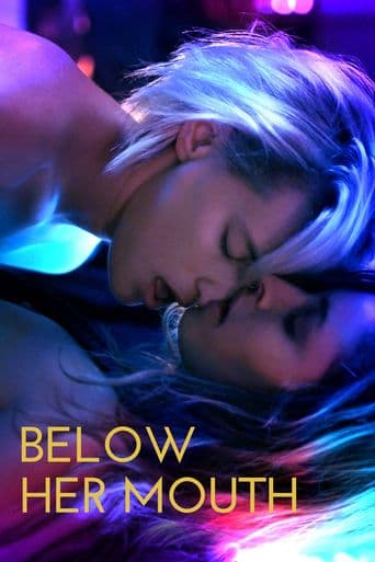 Below Her Mouth poster art