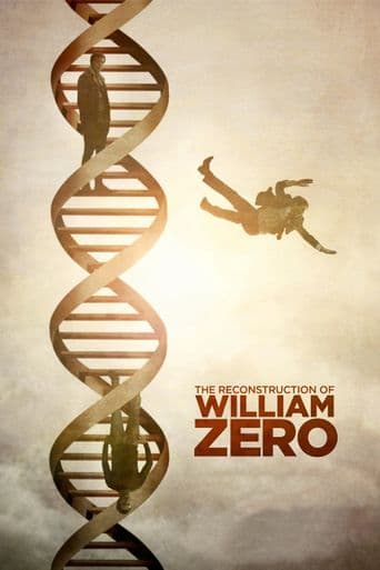 The Reconstruction of William Zero poster art