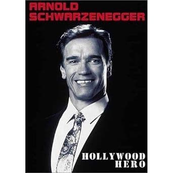 Arnold Schwarzenegger: Hollywood Hero poster art